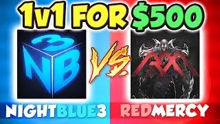 NIGHTBLUE3 VS. REDMERCY 1v1 FOR $500 | LEGENDARY BLUE VS. RED CLASH