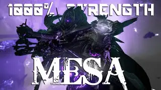 Warframe - 1000% Strength Mesa