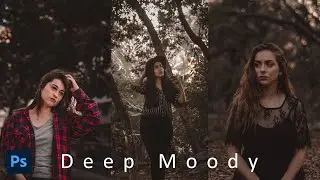 Deep Moody Color Grading in 'photoshop'