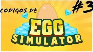 Códigos de egg simulator (parte 3)