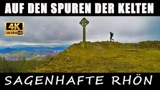 SAGENHAFTE RHÖN - AUF DEN SPUREN DER KELTEN WANDERN [4K]