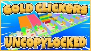 Gold Clickers Uncopylocked [Roblox Studio]