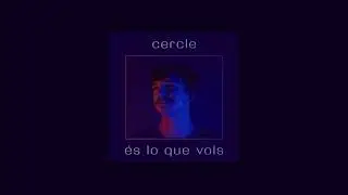 Cercle - És lo que vols