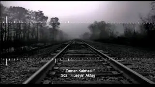 Hüseyin Aktaş - Zaman Kalmadı