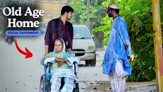 Son Looking For An Old Age Home For Mother (Social Experiment) - DumbTV