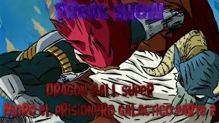 dragon ball super: moro el prisionero galactico parte 2