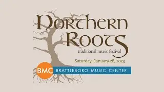 Northern Roots Traditional Music Festival: Northern Roots 2023