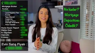 İngiltere'de Mortgage İle Ev Satın Alırken Masraflarımız - İngiltere'de Ev Satın Alırken Masraflar