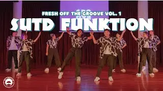 FRESH OFF THE GROOVE VOL. 1 | SHOWCASE | SUTD FUNKTION