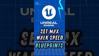 Set Max Walk Speed – Blueprint Node Explained