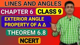 Class 9 Maths | Chapter 6 | Lines and Angles |Theorem 6.8 | Exterior Angle Property Of A ∆ | NCERT |