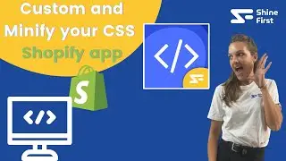 How to custom your shop on Shopify? Custom CSS Editor & Minify, free Shopify app.