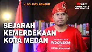 SEJARAH KEMERDEKAAN KOTA MEDAN