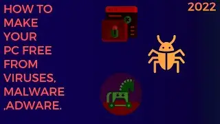Make Your Pc Free From |Viruses||Malware||Adware|