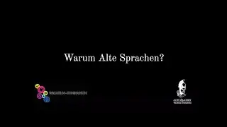 Warum Alte Sprachen?