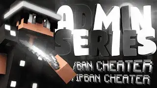 Admin Series | Cheaters ft.Fly & Killaura