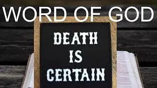 DEATH IS CERTAIN