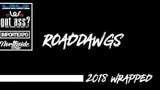 RoadDawgs 2018 Wrapped