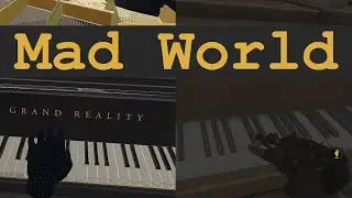 Half Life Alyx Piano - Mad World - Duet with Grand Reality