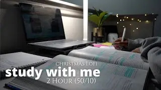 2 Hour Study With Me 🎄🎶 Christmas Lofi | Pomodoro 50/10