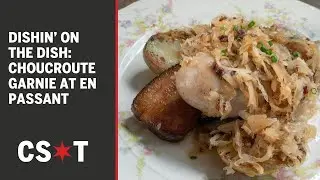 Dishin’ on the Dish: Choucroute garnie at En Passant