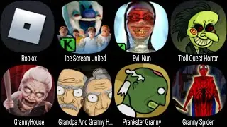 Roblox, Ice Scream United, Evil Nun, Troll Quest Horror, Granny House, Prankster Granny, Granny