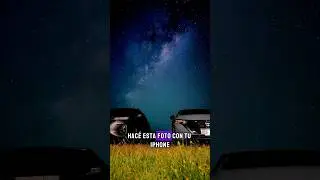 Astro fotografía con tu iPhone📲