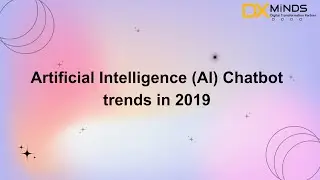 Artificial Intelligence (AI) Chatbot trends in 2019