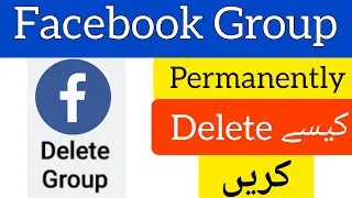how to delete facebook group permanently | Facebook Group kaise delete karen | Informative Zain
