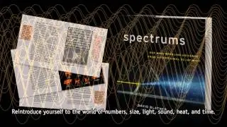 Spectrums: Our Mind-boggling Universe from Infinitesimal to Infinity by David Blatner