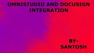 Omnistudio DocuSign Setup || By Santosh