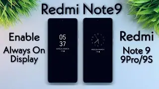 Enable Always On Display On Redmi Note9 /9Pro/9S [No Root]