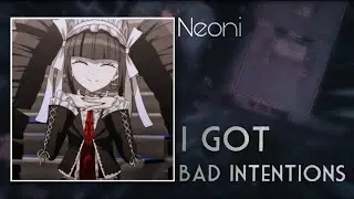 BAD INTENTIONS-NEONI & NOCTURN【Slowed & Reverb】| CLY•