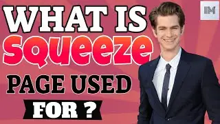 What Is A Squeeze Page? What Is A Squeeze Page Used For