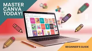 Canva Secrets for Creative Beginners!