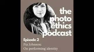 Pia Johnson: On performing identity