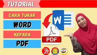TUTORIAL MENUKAR FILE WORD KEPADA PDF