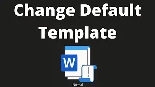 Change Default Template in Microsoft Word