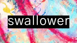 katie dey - swallower (lyric video)