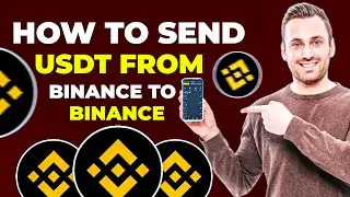 How To Transfer USDT from Binance to Binance