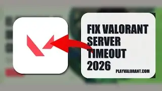 How To Fix Valorant Server Timeout 2026 (FULL TUTORIAL)