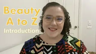 Beauty A to Z | Introduction | PANtastic Ladies Collaboration