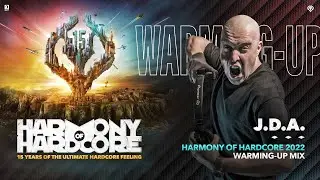 Harmony of Hardcore 2022 - Warm-up Mix J.D.A.