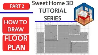 Sweet Home 3D tutorial, PART2 - Create Floor Plan , Door and Windows