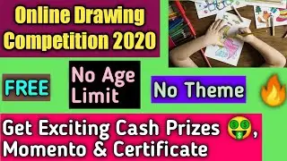 Free Online Drawing Competition 2020 | No Age Limit | No Theme | Get Exciting Prizes