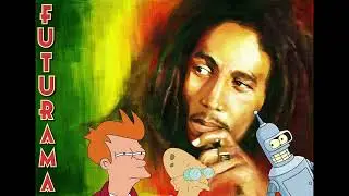 Bob Marley Futurama Buffalo Soldier With Bendy Fry And Friends