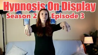 Hypnosis On Display - Season 2 - Episode 3