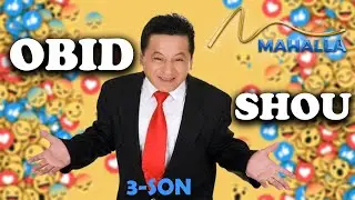 Obid shou | 3-ko'rsatuv| Обид шоу / 3-ko'rsatuv