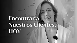 ENCONTRAR A NUESTROS CLIENTES, HOY | Caterina De La Portilla