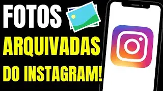 ONDE FICAM AS FOTOS ARQUIVADAS DO INSTAGRAM